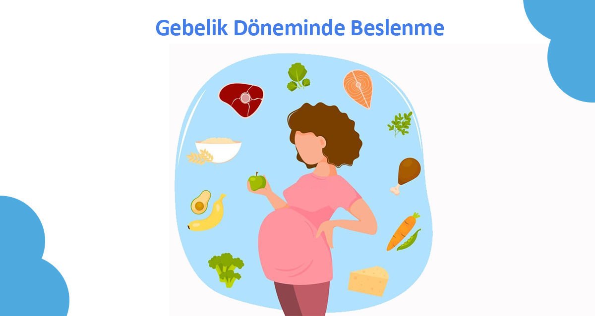 Gebelik Döneminde Beslenme